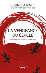 La vengeance du cercle : une enquête de Clara et de Lucan Tellier - Bruno Amato