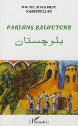 Parlons baloutche - Michel Malherbe