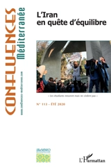 Confluences Méditerranée, n° 113. L'Iran en quête d'équilibre