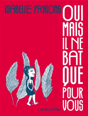 Oui mais il ne bat que pour vous - Isabelle Pralong