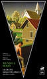 Le grand démantèlement : culture et agriculture contre l'agrobusiness - Wendell Berry