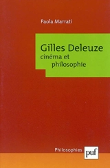 Gilles Deleuze : cinéma et philosophie - Paola Marrati-Guénoun