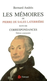 Les mémoires de Pierre de Sales Laterrière - Pierre de Sales Laterrière
