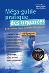 Méga-guide pratique des urgences : de l'evidence based medecine à la pratique - Dominique Pateron