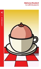 Le café du pauvre - Alphonse Boudard