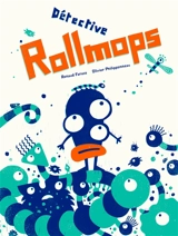 Détective Rollmops - Renaud Farace