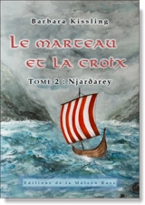 Le marteau et la croix. Vol. 2. Njardarey - Barbara Kissling