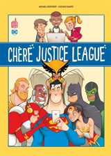 Chère Justice league - Michael Northrop