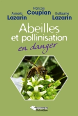 Abeilles et pollinisation en danger - François Couplan