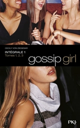 Gossip girl : intégrale. Vol. 1. Tomes 1, 2, 3 - Cecily Von Ziegesar
