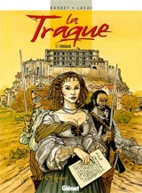 La traque. Vol. 1. Grignan - Daniel Bardet