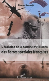 L'évolution de la doctrine d'utilisation des Forces spéciales françaises - Thomas Hernault