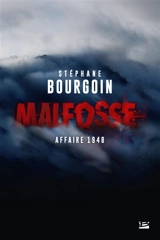 Malfosse : affaire 1948 - Stéphane Bourgoin