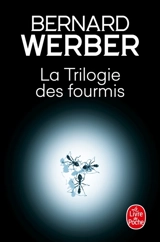 La trilogie des fourmis - Bernard Werber