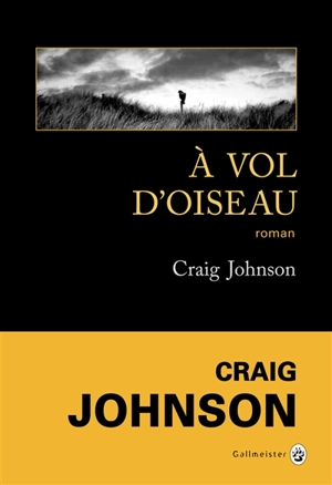 A vol d'oiseau - Craig Johnson
