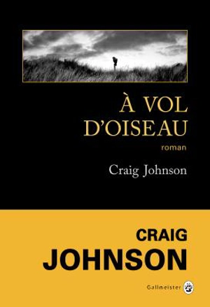 A vol d'oiseau - Craig Johnson