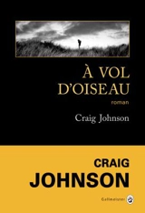 A vol d'oiseau - Craig Johnson