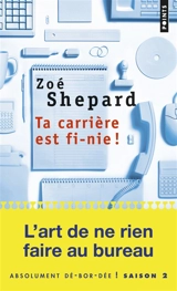 Ta carrière est fi-nie ! : fiction - Zoé Shepard