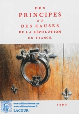 Des principes et des causes de la Révolution en France - Gabriel Sénac de Meilhan