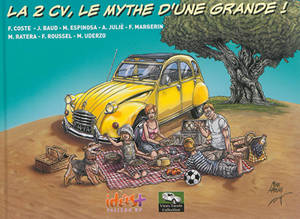 La 2CV, le mythe d'une grande ! - Franck Coste