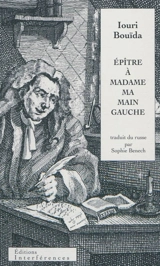 Epître à madame ma main gauche : et autres histoires - Iouri Bouïda