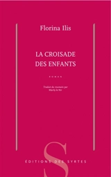La croisade des enfants - Florina Ilis