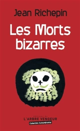 Les morts bizarres - Jean Richepin