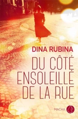 Du côté ensoleillé de la rue - Dina Rubina