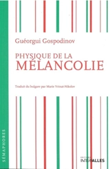 Physique de la mélancolie - Georgi Gospodinov