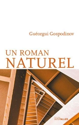 Un roman naturel - Georgi Gospodinov