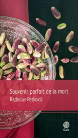 Souvenir parfait de la mort - Radoslav Petkovic