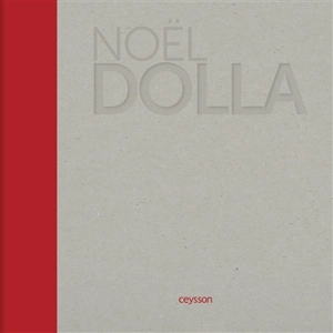 Noël Dolla - Eric de Chassey