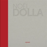 Noël Dolla - Eric de Chassey