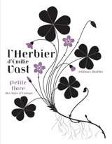 L'herbier d'Emilie Vast : petite flore des bois d'Europe - Emilie Vast