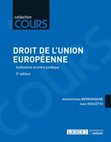 Droit de l'Union européenne : institutions et ordre juridique - Abdelkhaleq Berramdane