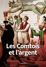 Les Comtois et l'argent - Michel Vernus