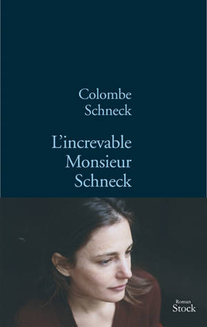 L'increvable monsieur Schneck - Colombe Schneck