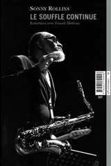 Sonny Rollins, le souffle continu : entretiens avec Franck Médioni - Sonny Rollins