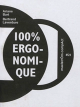 100 % ergonomique : roman trash - Ariane Bart