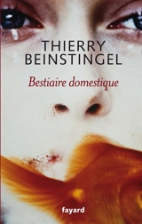 Bestiaire domestique - Thierry Beinstingel