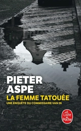 Une enquête du commissaire Van In. Vol. 15. La femme tatouée - Pieter Aspe