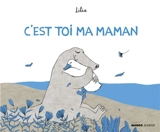 C'est toi ma maman - Lilia