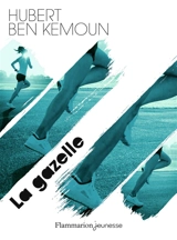 La gazelle - Hubert Ben Kemoun