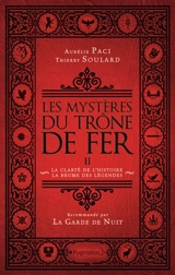 Les mystères du Trône de fer. Vol. 2. La clarté de l'histoire, la brume des légendes - Aurélie Paci