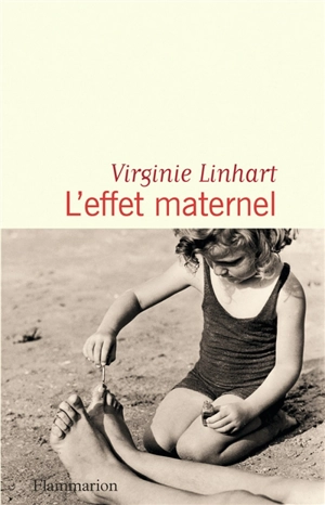 L'effet maternel - Virginie Linhart