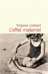 L'effet maternel - Virginie Linhart
