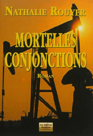 Mortelles conjonctions - Nathalie Rouyer