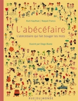 L'abécéfaire : l'abécédaire qui fait bouger les mots - Ruth Kaufman