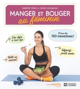 Manger et bouger au féminin - Isabelle Huot