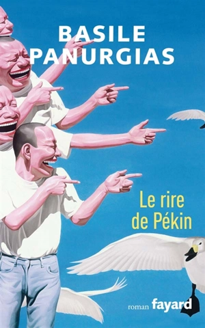 Le rire de Pékin - Basile Panurgias